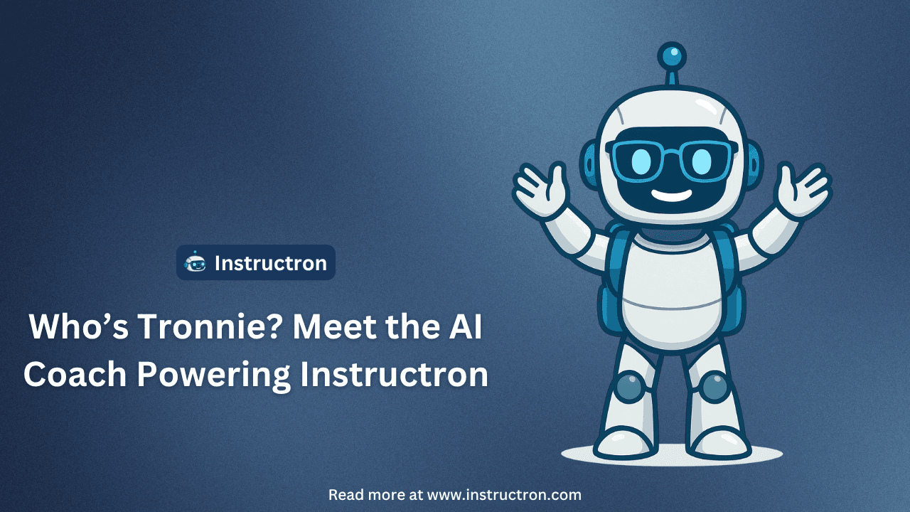 Who’s Tronnie? Meet the AI Coach Powering Instructron