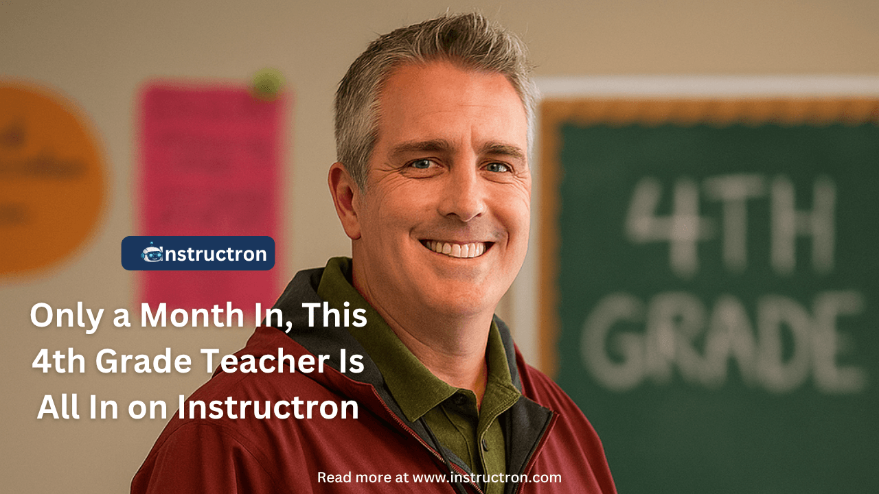 Only a Month In, This 4th Grade Teacher Is All In on Instructron