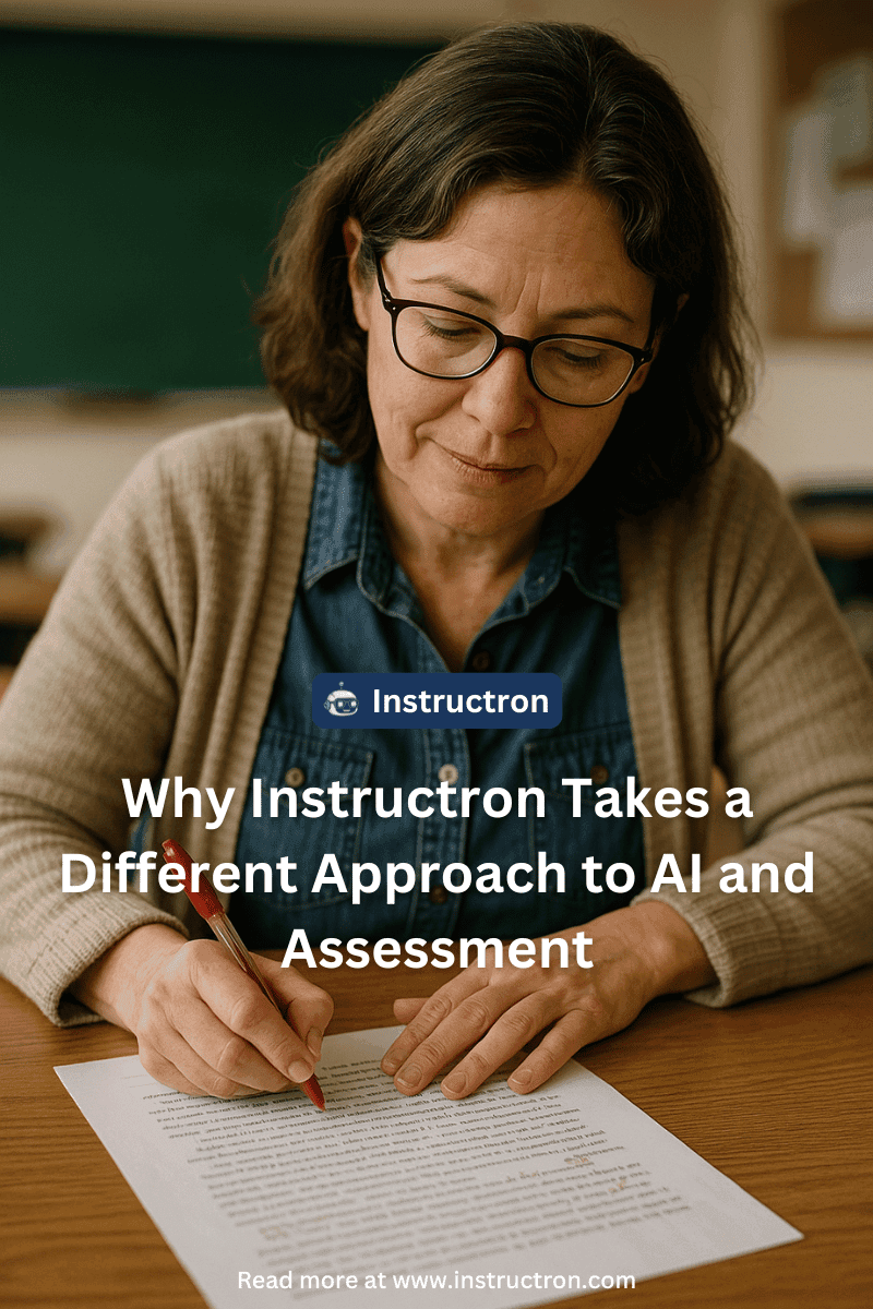 Why Instructron Takes a Different Approach to AI and Assessment